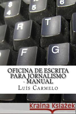 Oficina de Escrita para Jornalismo - Manual Carmelo, Luis 9781499747171 Createspace Independent Publishing Platform