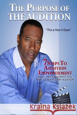 The Purpose Of The Audition: This Is How It Goes Brown, Lisa Marie 9781499748147