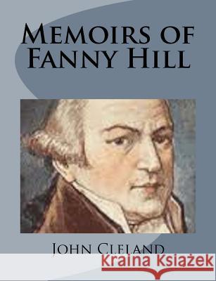 Memoirs of Fanny Hill John Cleland 9781499748161