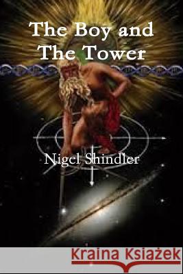 The Boy and the Tower Nigel Shindler 9781499749113