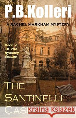 The Santinelli Case P. B. Kolleri 9781499753332 Createspace