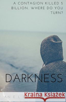 Darkness E. L. Restrick 9781499754063 Createspace