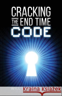 Cracking the End Time Code Will Riddle Jaime Riddle 9781499754742 Createspace