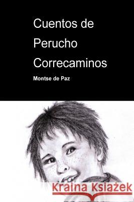 Cuentos de Perucho Correcaminos Montse D Mari Carmen Camacho 9781499755923 Createspace