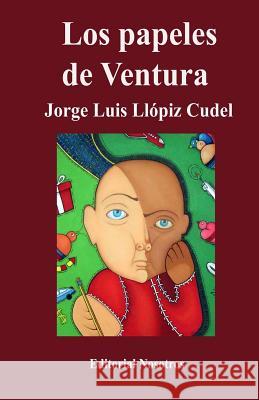 Los papeles de Ventura Jorge Luis Llopi 9781499756661