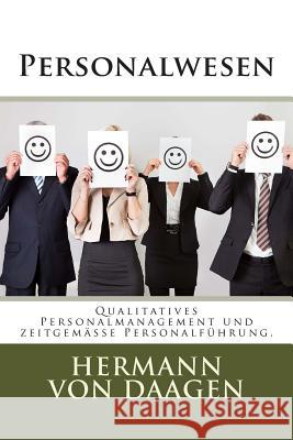 Personalwesen: Qualitatives Personalmanagement und zeitgemäße Personalführung. Hermann, Peter 9781499762341