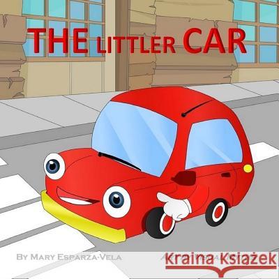 The Littler Car Mary Esparza-Vela 9781499765182 Createspace