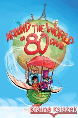 Around the World in 80 Days: (Starbooks Classics Editions) Kim, Adrian Doan 9781499773439