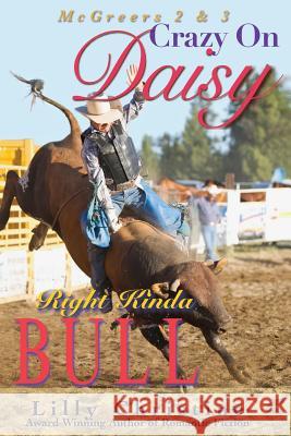 Crazy On Daisy & Right Kinda Bull: McGreers Series 2 & 3 Christine, Lilly 9781499775532 Createspace