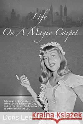 Life On A Magic Carpet Pritchett, Doris Lee Davis 9781499776218