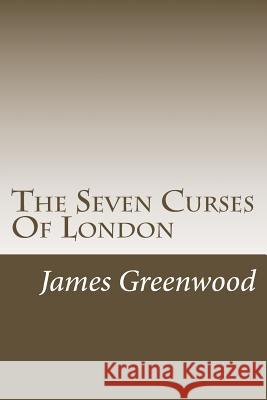The Seven Curses Of London Greenwood, James 9781499777413