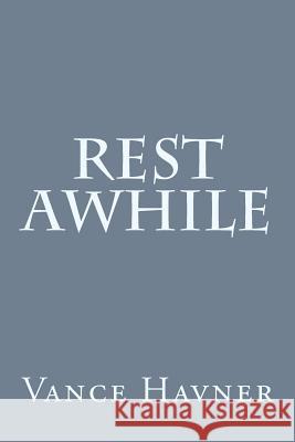 Rest Awhile Vance Havner 9781499780536