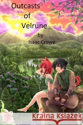 Outcasts of Velrune Isaac Crowe Angela Bernardi Nick Jordan Beja 9781499782820