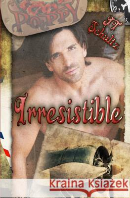 Irresistible Jt Schultz 9781499783568 Createspace