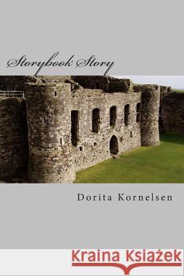 Storybook Story Dorita Lynn Kornelsen 9781499784183 Createspace