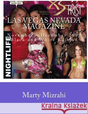 Las Vegas Nevada Magazine: November - December 2009 Black and White Edition Marty Mizrahi 9781499784640