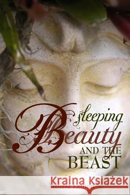 Sleeping Beauty and the Beast Melissa Lemon 9781499788808 Createspace