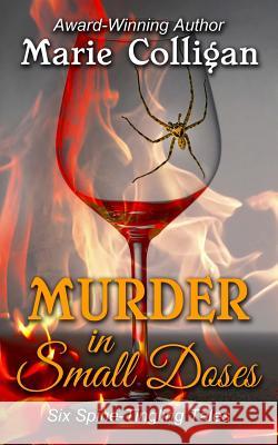 Murder in Small Doses Marie Colligan 9781499789546