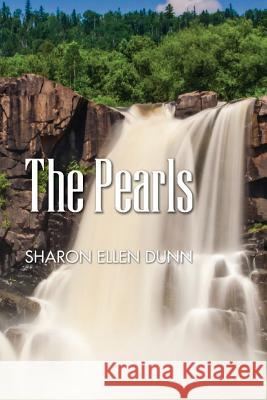 The Pearls Sharon Ellen Dunn 9781499789928 Createspace