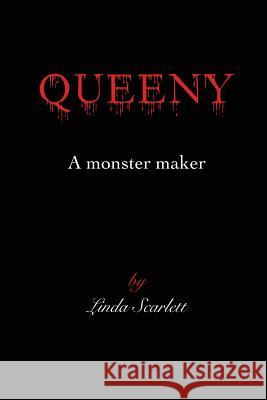 Queeny: A monster maker Carlson, Robert Eugene 9781499790603