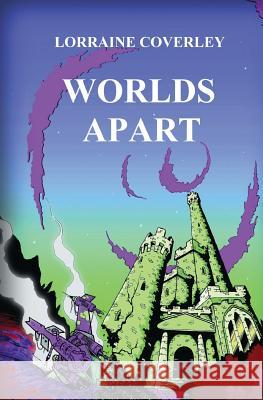 Worlds Apart Lorraine Coverley Matt Simpkin 9781499794588 Createspace