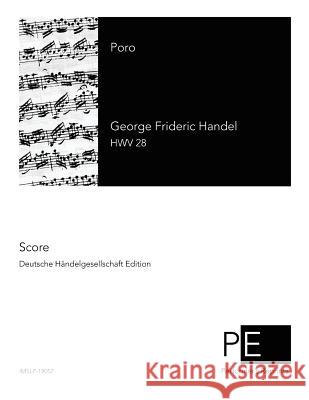 Poro George Frideric Handel Friedrich Chrysander 9781499795707 Createspace