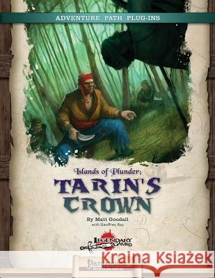 Islands of Plunder: Tarin's Crown Matt Goodall Geoffrey Roy 9781499796247 Createspace