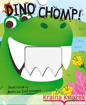 Dino Chomp! Beatrice Costamagna 9781499801088 Little Bee Books