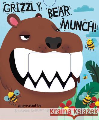 Grizzly Bear Munch! Beatrice Costamagna 9781499804362 Little Bee Books