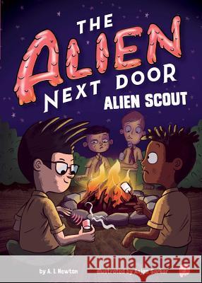 The Alien Next Door 3: Alien Scout Newton, A. I. 9781499805802 Little Bee Books