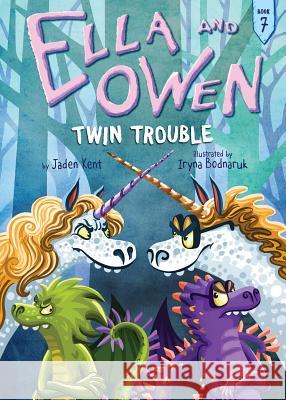Ella and Owen 7: Twin Trouble Jaden Kent Iryna Bodnaruk 9781499806106 Little Bee Books