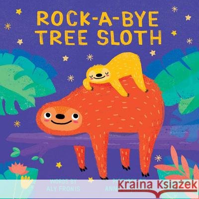 Rock-A-Bye Tree Sloth Aly Fronis 9781499809688