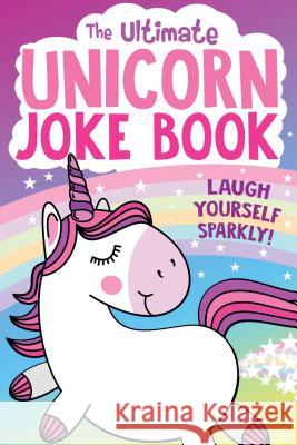 The Ultimate Unicorn Joke Book Buzzpop 9781499809879 Buzzpop