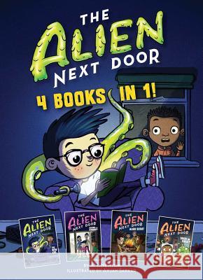 The Alien Next Door: 4 Books in 1! A. I. Newton Anjan Sarkar 9781499809923 Little Bee Books