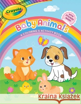 Crayola Baby Animals: A Coloring & Activity Book Buzzpop 9781499809961