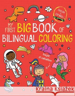 My First Big Book of Bilingual Coloring: Spanish Little Bee Books 9781499810882 Little Bee Books