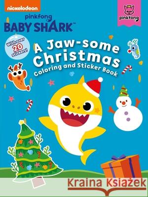 Baby Shark: A Jaw-Some Christmas Coloring and Sticker Book Pinkfong 9781499810967 Buzzpop