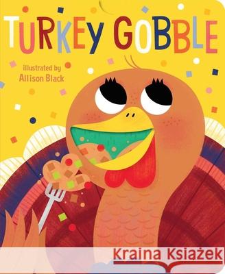 Turkey Gobble Allison Black Little Bee Books 9781499811049