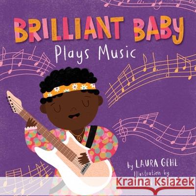 Brilliant Baby Plays Music Laura Gehl Jean Claude 9781499811209 Little Bee Books