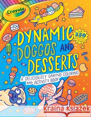 Crayola Dynamic Doggos and Desserts Buzzpop 9781499811889