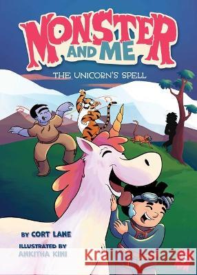 Monster and Me 3: The Unicorn's Spell Cort Lane Ankitha Kini 9781499812992 Little Bee Books