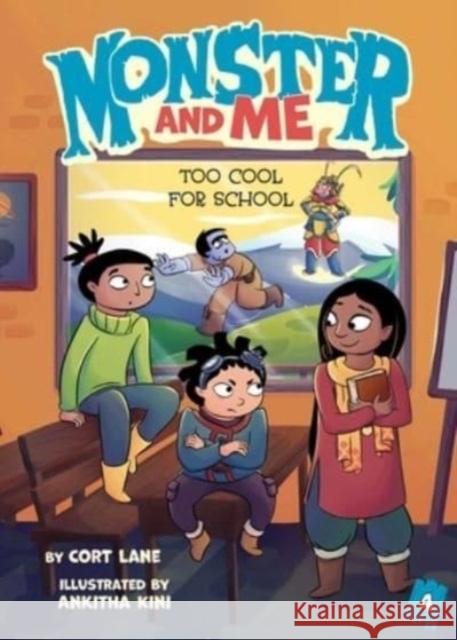 Monster and Me 4: Too Cool for School Cort Lane 9781499813012 little bee books