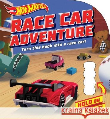 Hot Wheels: Race Car Adventure! (Take the Wheel!) Mattel                                   Chris Hsu 9781499814521 Buzzpop