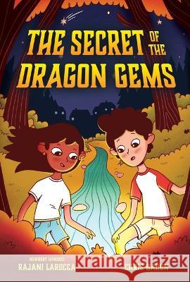 The Secret of the Dragon Gems (a Long-Distance Friendship Mixed Media Novel) Rajani Larocca Chris Baron 9781499814637 Yellow Jacket