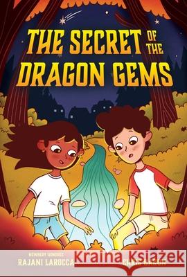 The Secret of the Dragon Gems (a Long-Distance Friendship Mixed Media Novel) Rajani Larocca Chris Baron 9781499817355 Little Bee Books