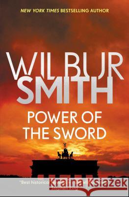 Power of the Sword Wilbur Smith 9781499860726 Zaffre