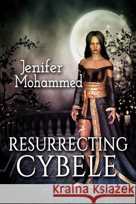 Resurrecting Cybele Jenifer Mohammed 9781500104849