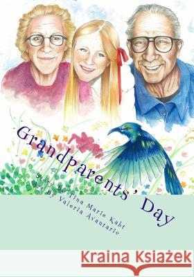 Grandparents' Day Tina Marie Kaht Valeria Avantario 9781500109677 Createspace