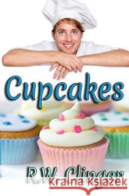 Cupcakes R. W. Clinger 9781500112233 Createspace