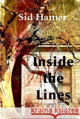 Inside the Lines Sid Hamer 9781500112844